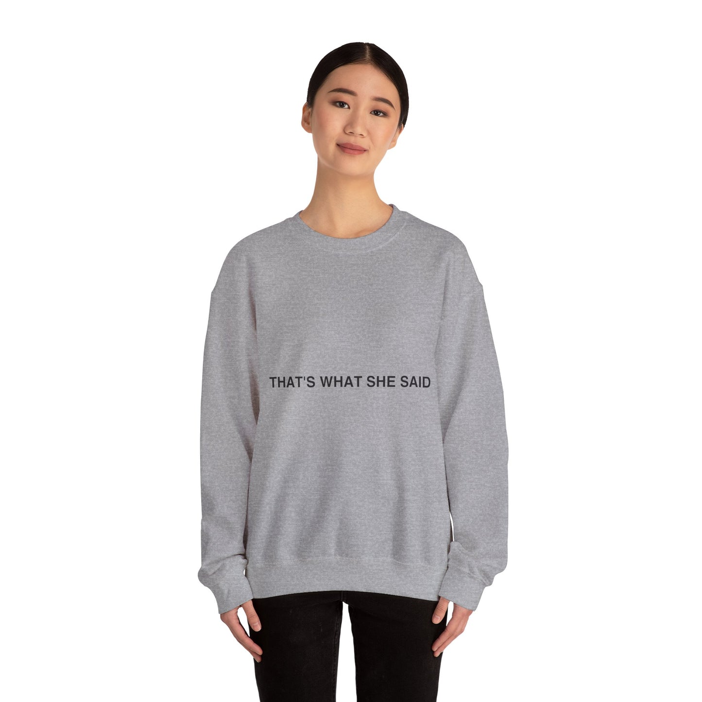 That`s What She Said Light - Unisex Heavy Blend™ Crewneck Sweatshirt