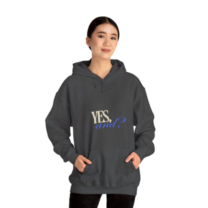 Yes, And? - Unisex Heavy Blend™ Hooded Sweatshirt