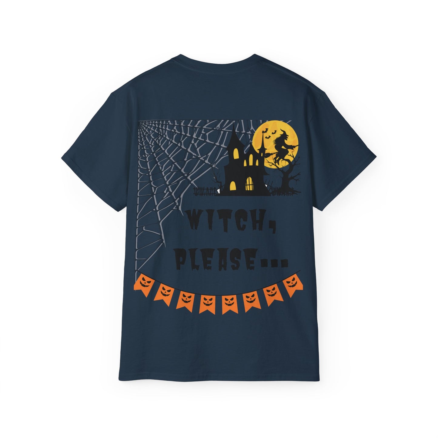 Witch, please... Halloween - Unisex Ultra Cotton Tee