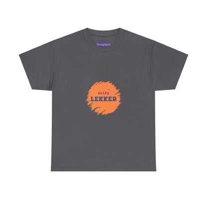 Alles lekker - Unisex T-shirt van zwaar katoen