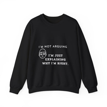 I Am Not Arguing Dark - Unisex Heavy Blend™ Crewneck Sweatshirt