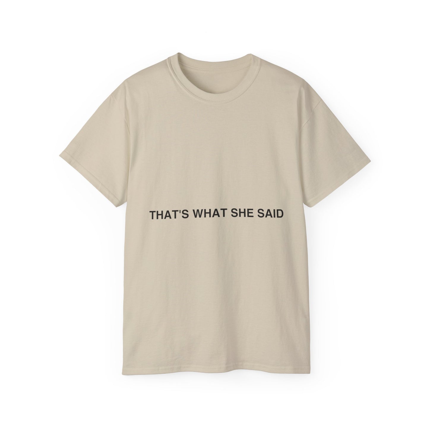 That`s What She Said Light - Unisex Ultra Cotton Tee