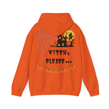 Witch, please... Halloween - Unisex Heavy Blend™ Hooded Sweatshirt