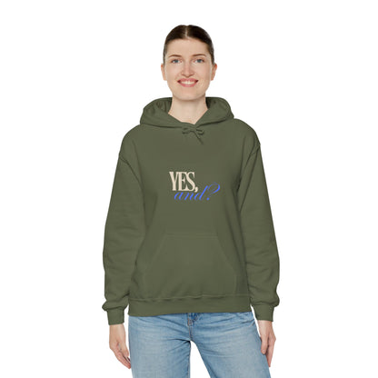 Yes, And? - Unisex Heavy Blend™ Hooded Sweatshirt