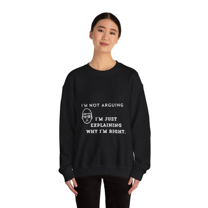 I Am Not Arguing Dark - Unisex Heavy Blend™ Crewneck Sweatshirt