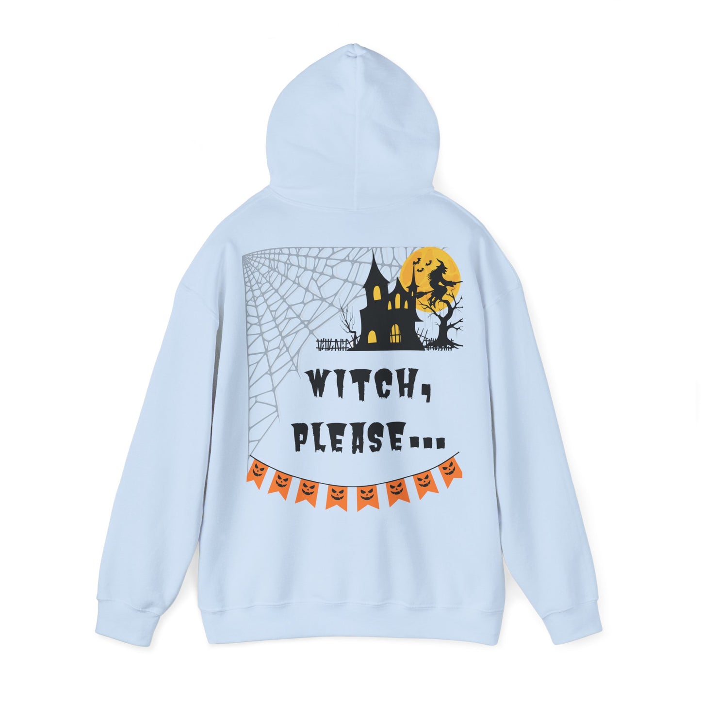 Witch, please... Halloween - Unisex Heavy Blend™ Hooded Sweatshirt