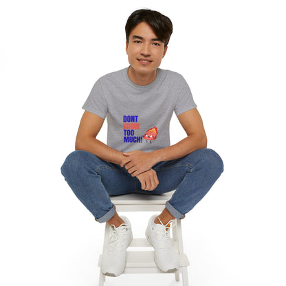 Denk niet te veel na - Unisex Ultra Cotton Tee