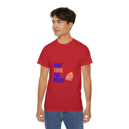 Denk niet te veel na - Unisex Ultra Cotton Tee