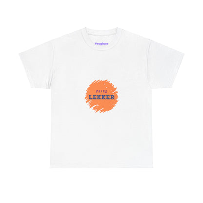 Alles lekker - Unisex T-shirt van zwaar katoen