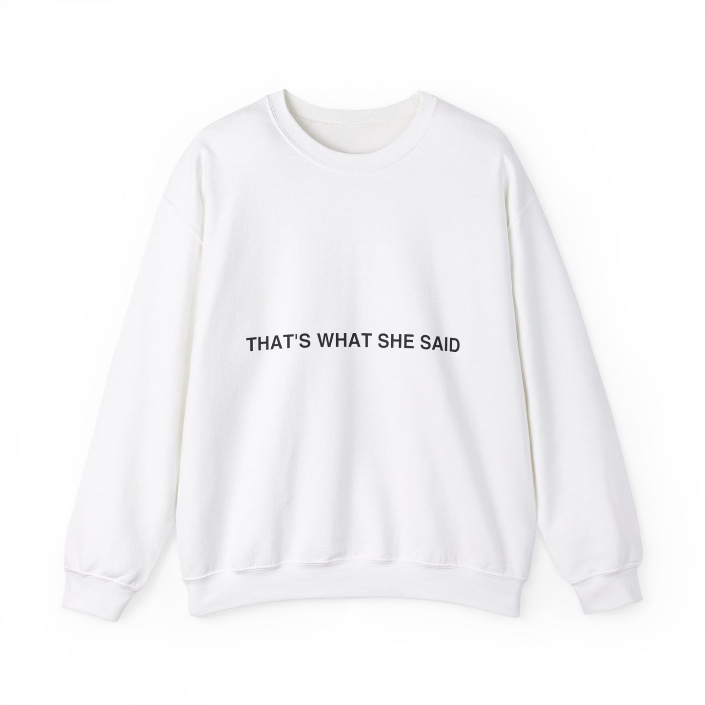 That`s What She Said Light - Unisex Heavy Blend™ Crewneck Sweatshirt