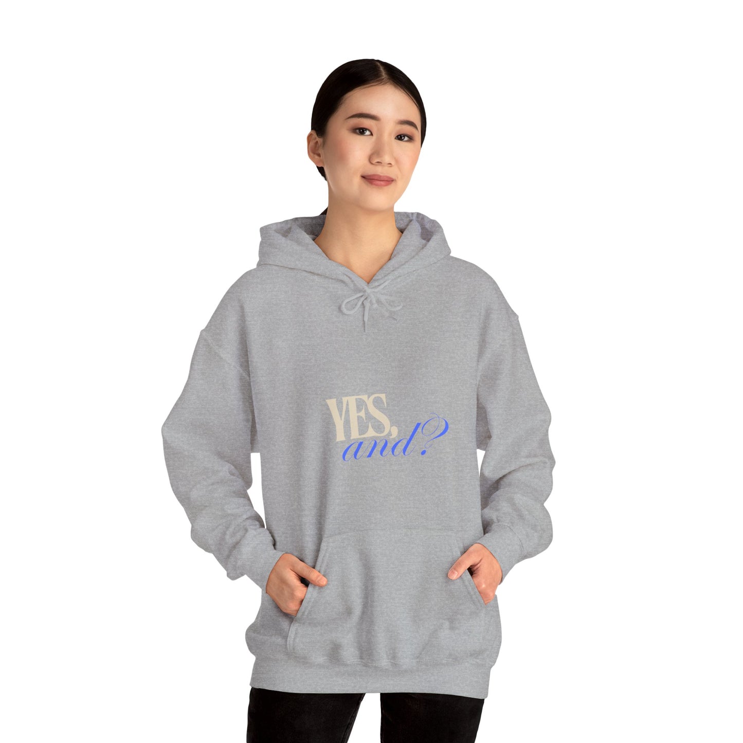 Yes, And? - Unisex Heavy Blend™ Hooded Sweatshirt