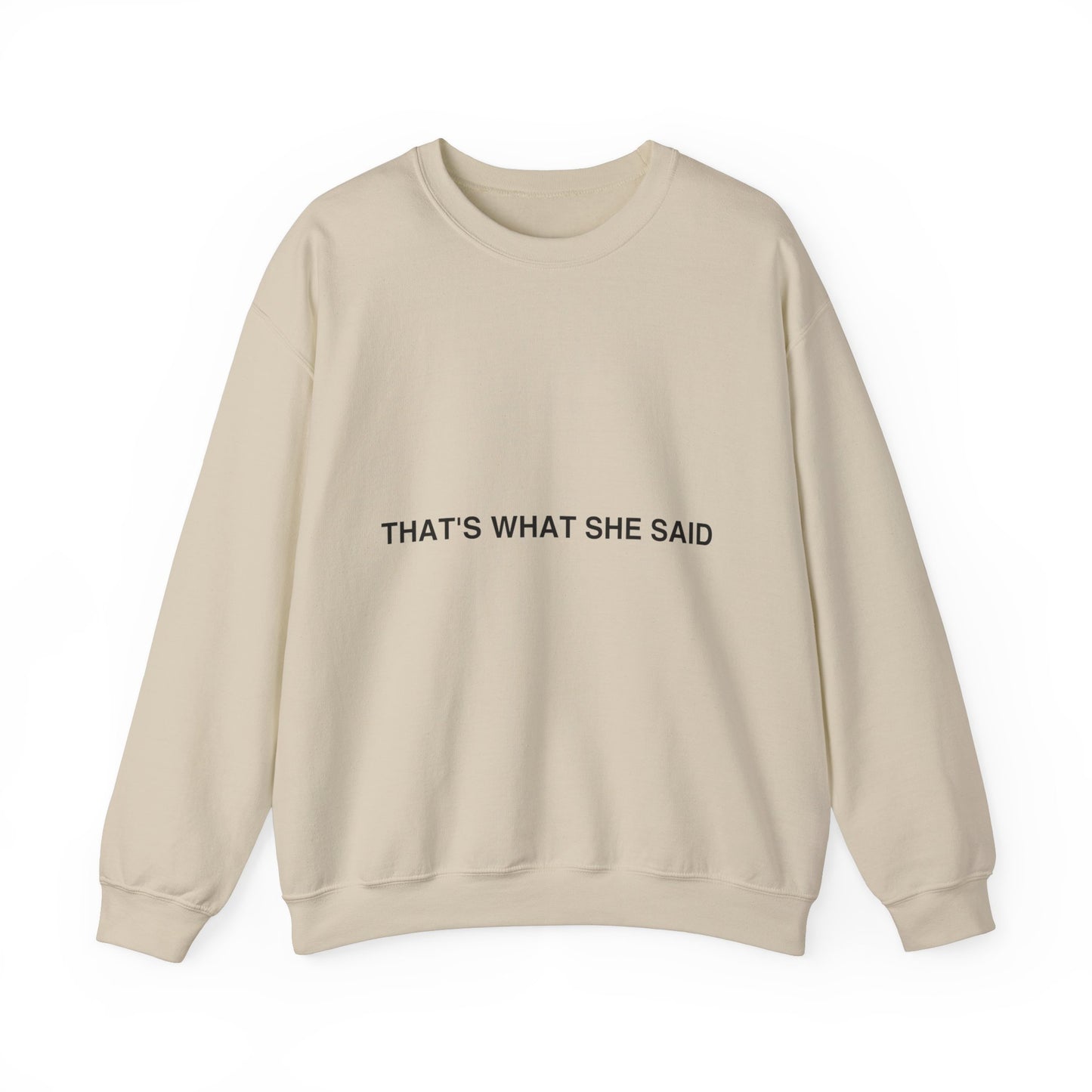 That`s What She Said Light - Unisex Heavy Blend™ Crewneck Sweatshirt