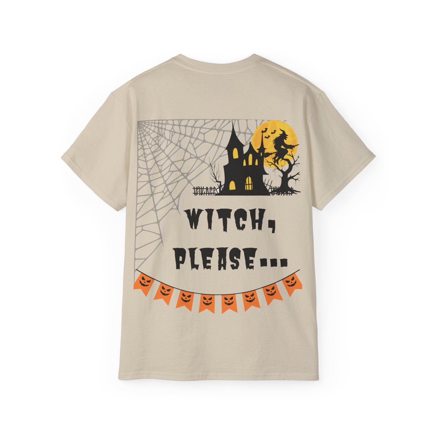 Witch, please... Halloween - Unisex Ultra Cotton Tee