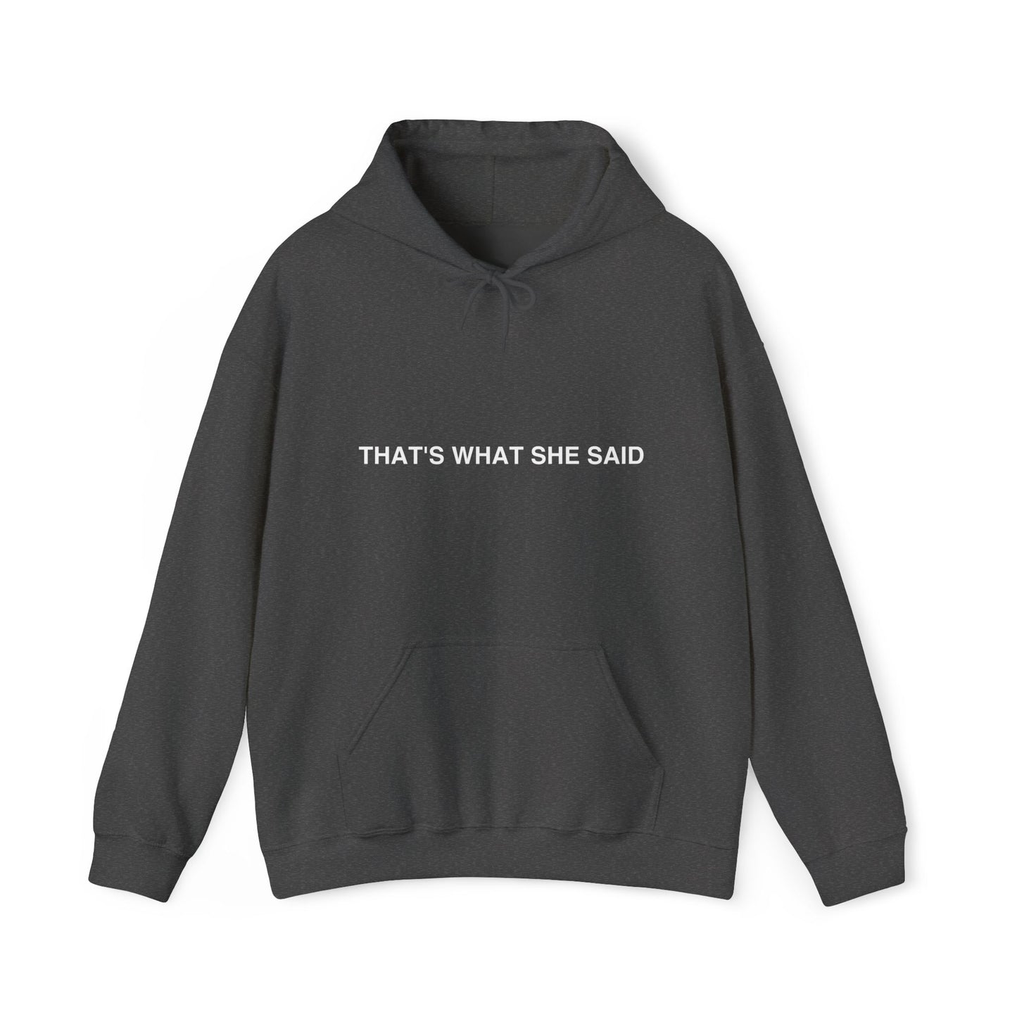 That`s What She Said Dark - Unisex Heavy Blend™ Hooded Sweatshirt