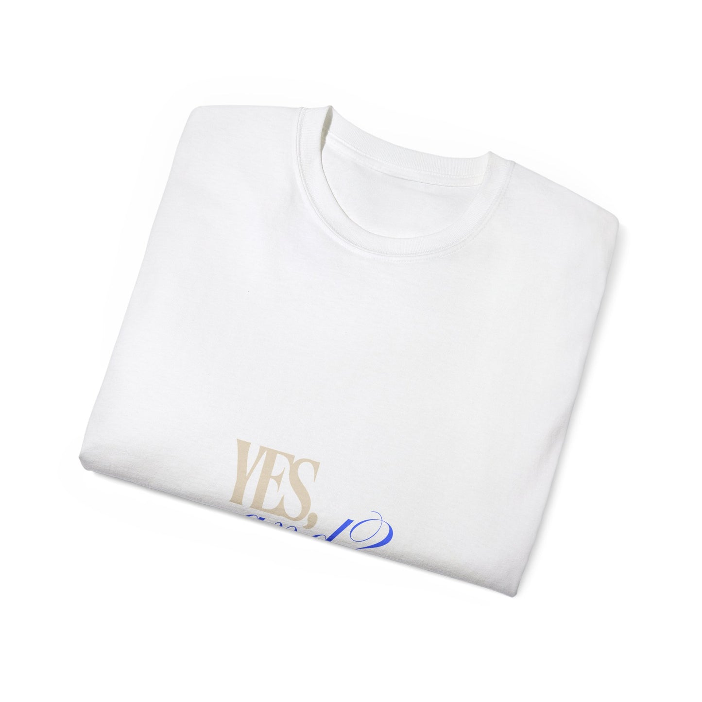 Yes, And? - Unisex Ultra Cotton Tee