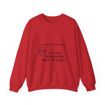 I Am Not Arguing Light - Unisex Heavy Blend™ Crewneck Sweatshirt