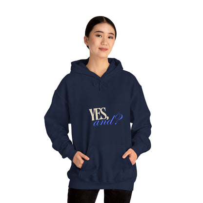 Yes, And? - Unisex Heavy Blend™ Hooded Sweatshirt