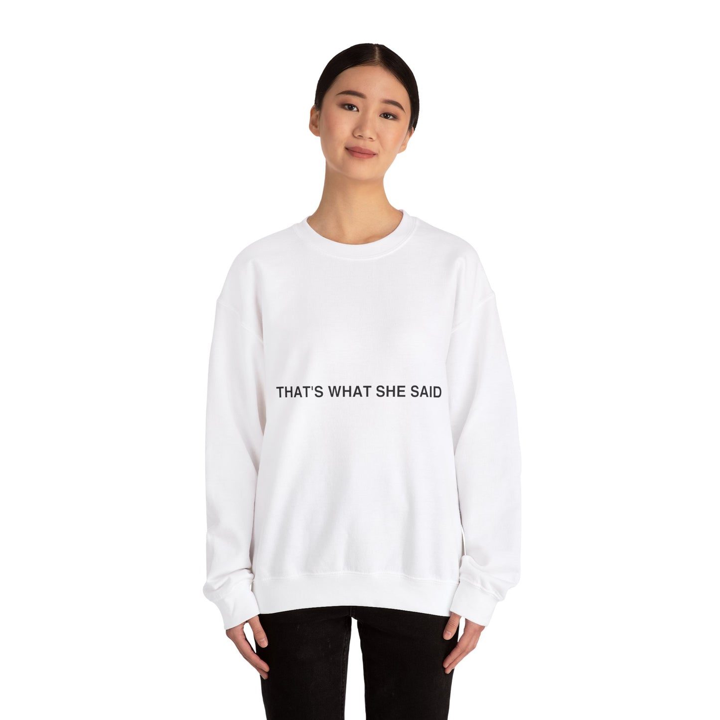 That`s What She Said Light - Unisex Heavy Blend™ Crewneck Sweatshirt