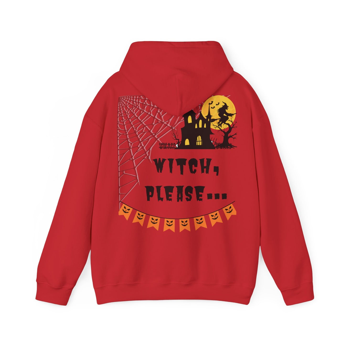 Witch, please... Halloween - Unisex Heavy Blend™ Hooded Sweatshirt