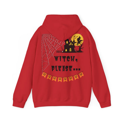 Witch, please... Halloween - Unisex Heavy Blend™ Hooded Sweatshirt