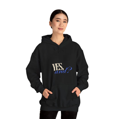 Yes, And? - Unisex Heavy Blend™ Hooded Sweatshirt