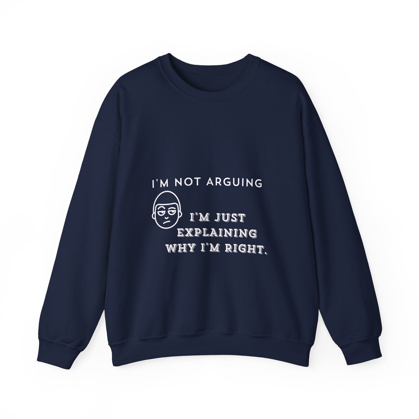 I Am Not Arguing Dark - Unisex Heavy Blend™ Crewneck Sweatshirt