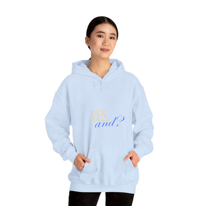 Yes, And? - Unisex Heavy Blend™ Hooded Sweatshirt