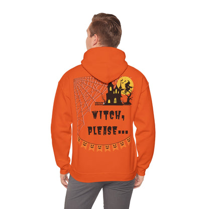 Witch, please... Halloween - Unisex Heavy Blend™ Hooded Sweatshirt