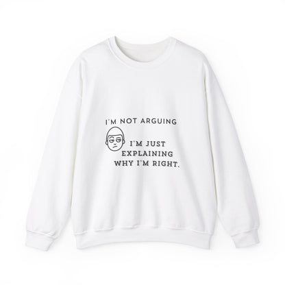 I Am Not Arguing Light - Unisex Heavy Blend™ Crewneck Sweatshirt