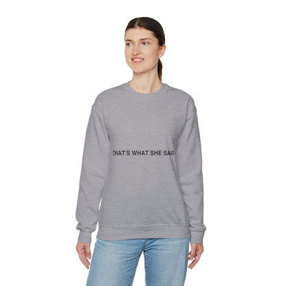 That`s What She Said Light - Unisex Heavy Blend™ Crewneck Sweatshirt