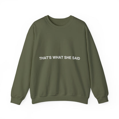 That`s What She Said Dark - Unisex Heavy Blend™ Crewneck Sweatshirt