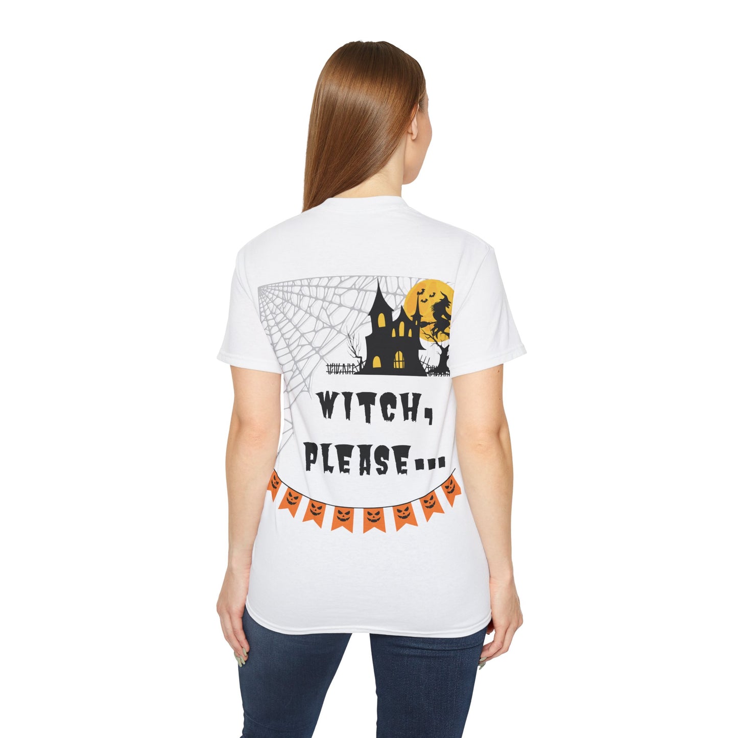 Witch, please... Halloween - Unisex Ultra Cotton Tee