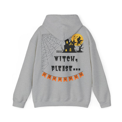 Witch, please... Halloween - Unisex Heavy Blend™ Hooded Sweatshirt