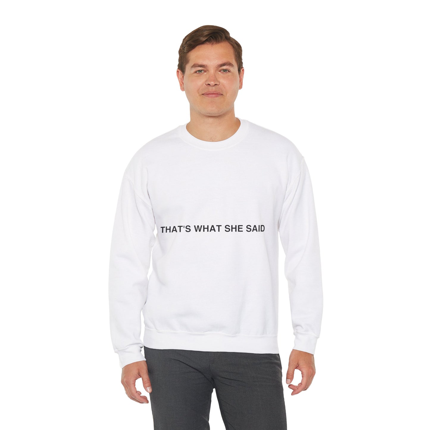 That`s What She Said Light - Unisex Heavy Blend™ Crewneck Sweatshirt