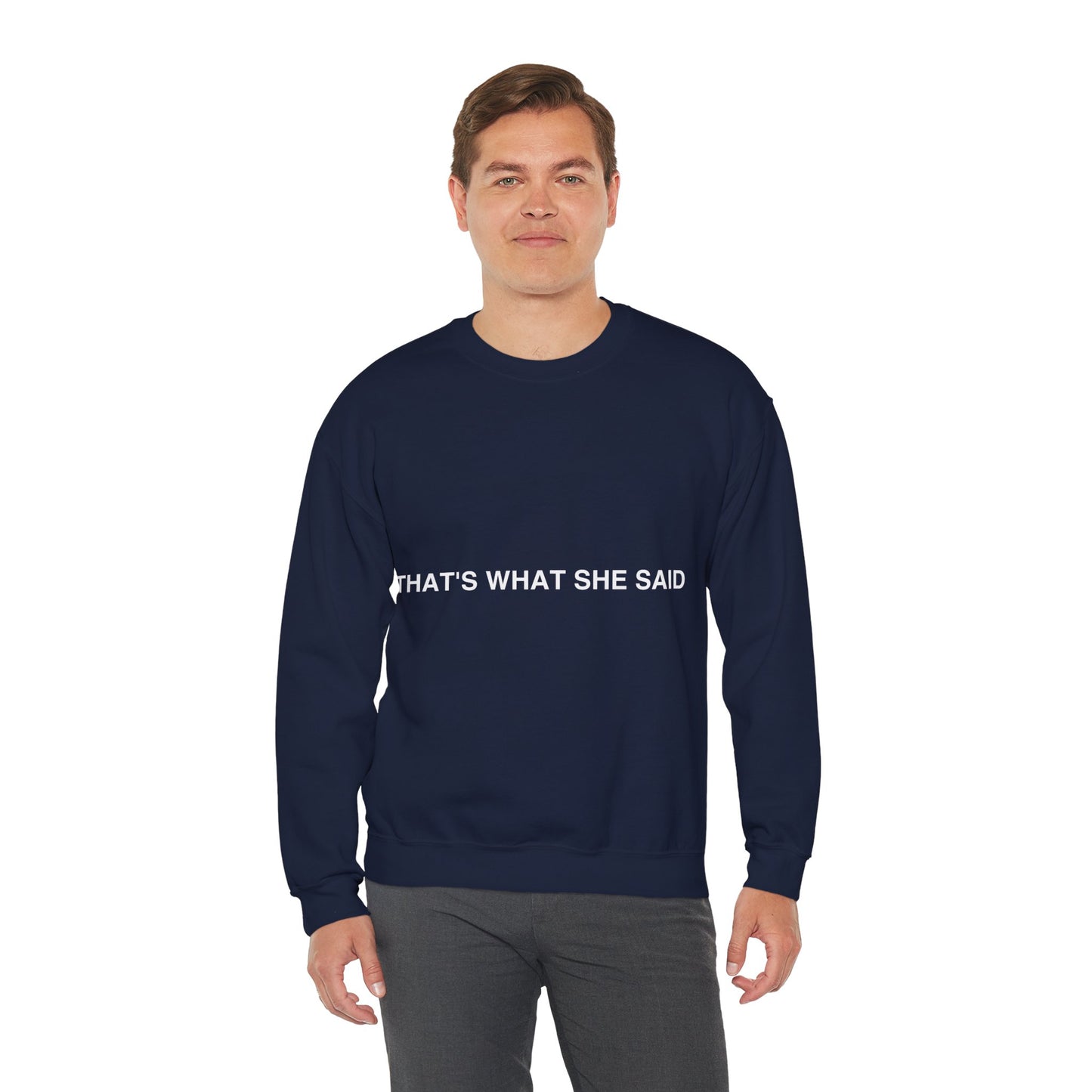 That`s What She Said Dark - Unisex Heavy Blend™ Crewneck Sweatshirt