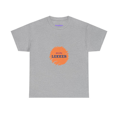 Alles lekker - Unisex T-shirt van zwaar katoen