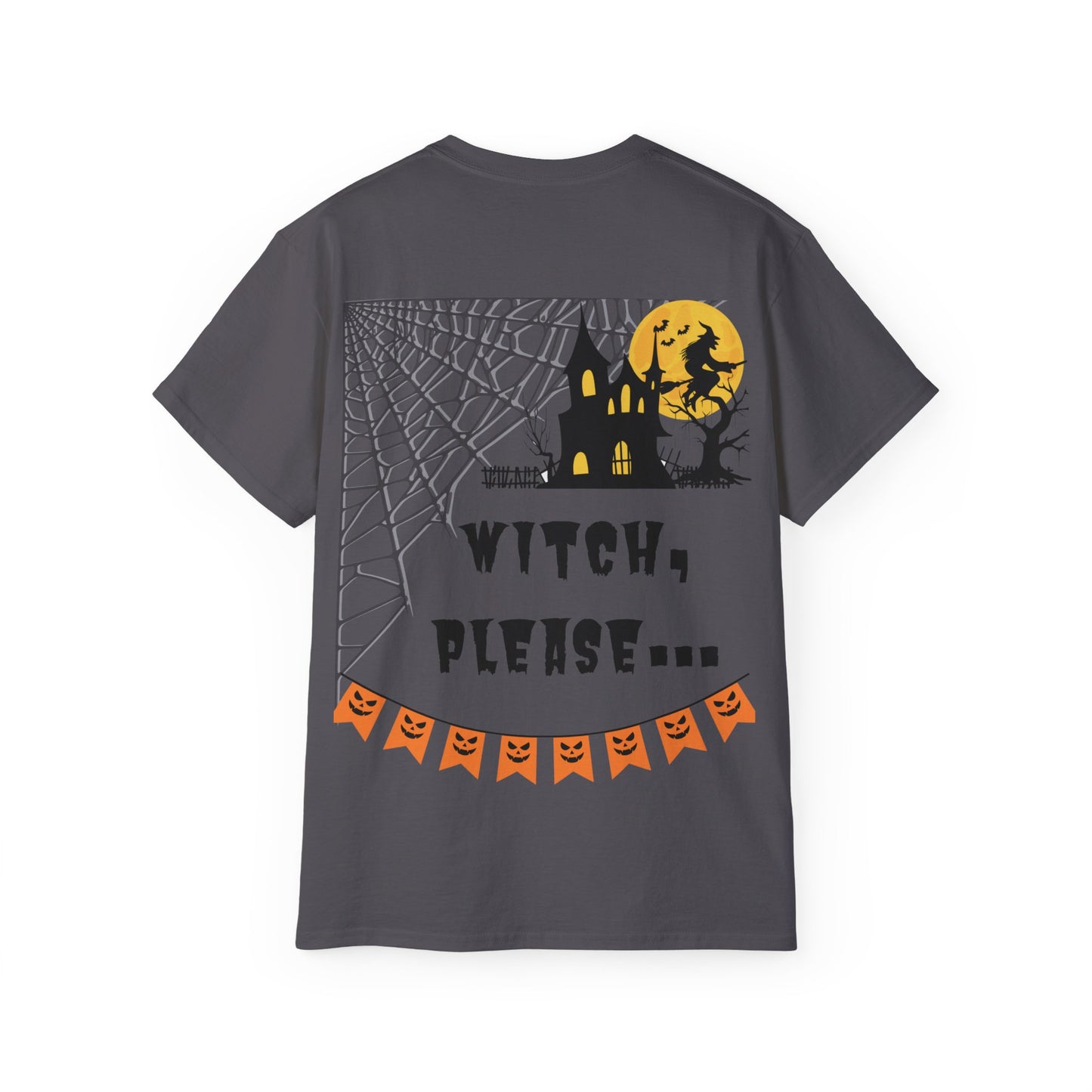 Witch, please... Halloween - Unisex Ultra Cotton Tee