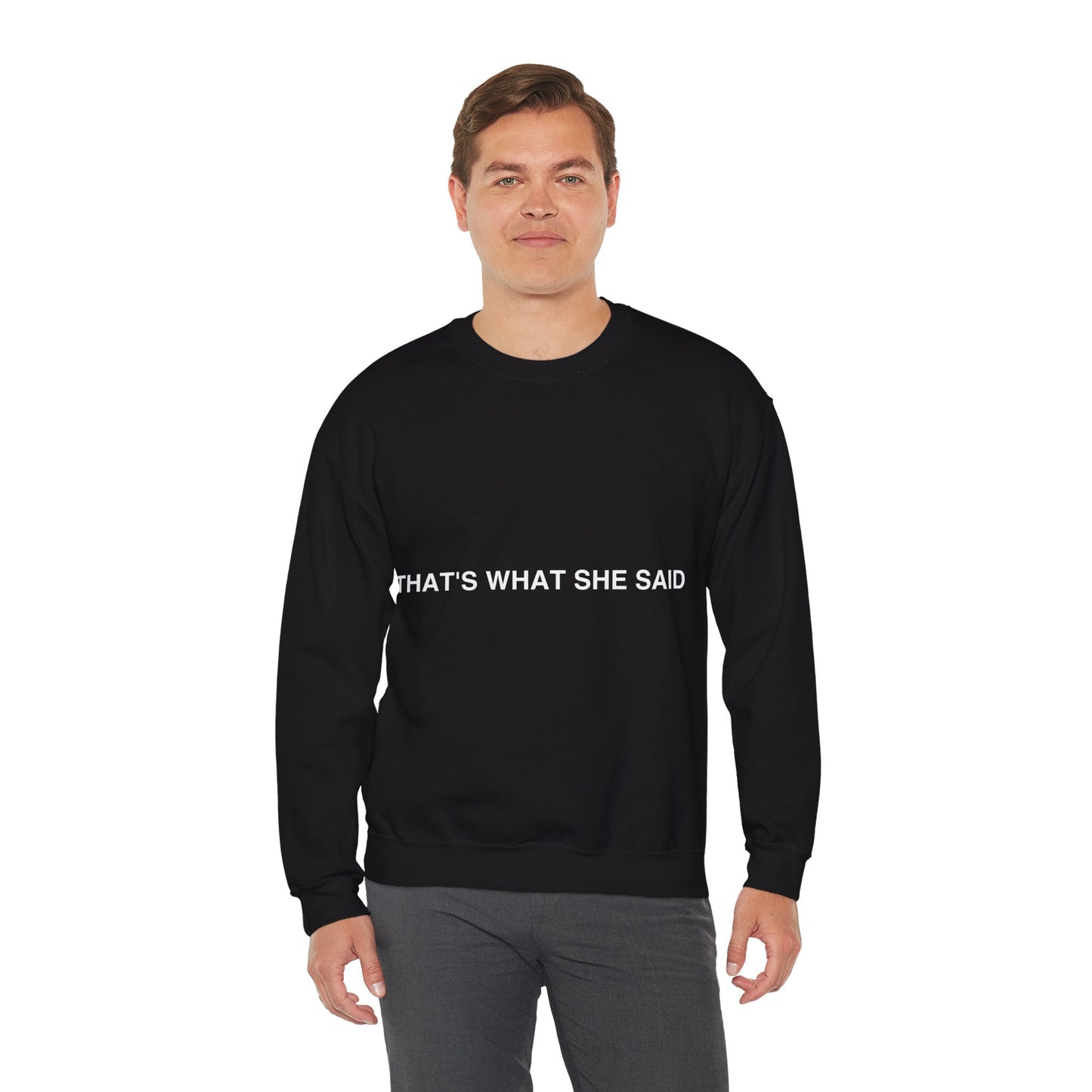 That`s What She Said Dark - Unisex Heavy Blend™ Crewneck Sweatshirt