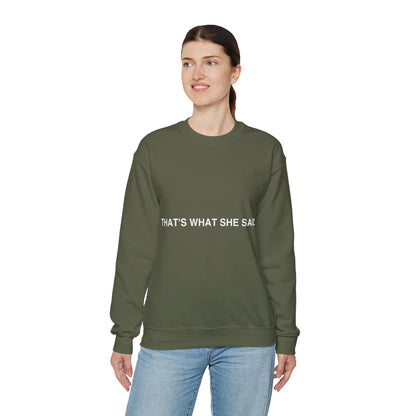 That`s What She Said Dark - Unisex Heavy Blend™ Crewneck Sweatshirt