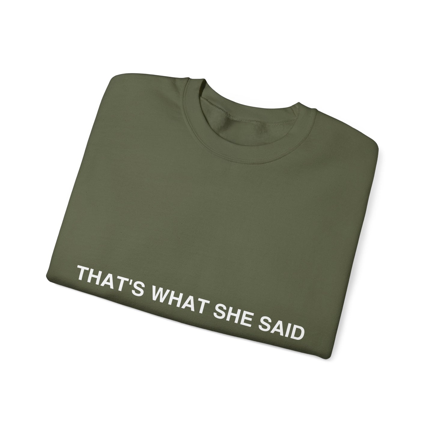 That`s What She Said Dark - Unisex Heavy Blend™ Crewneck Sweatshirt