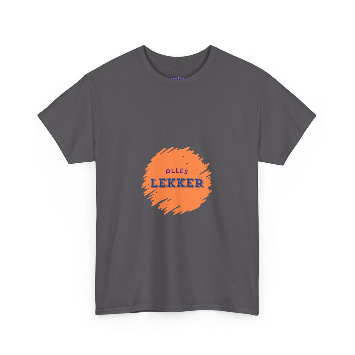 Alles lekker - Unisex T-shirt van zwaar katoen