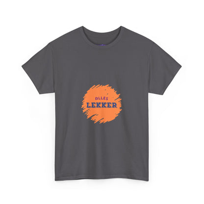 Alles lekker - Unisex T-shirt van zwaar katoen