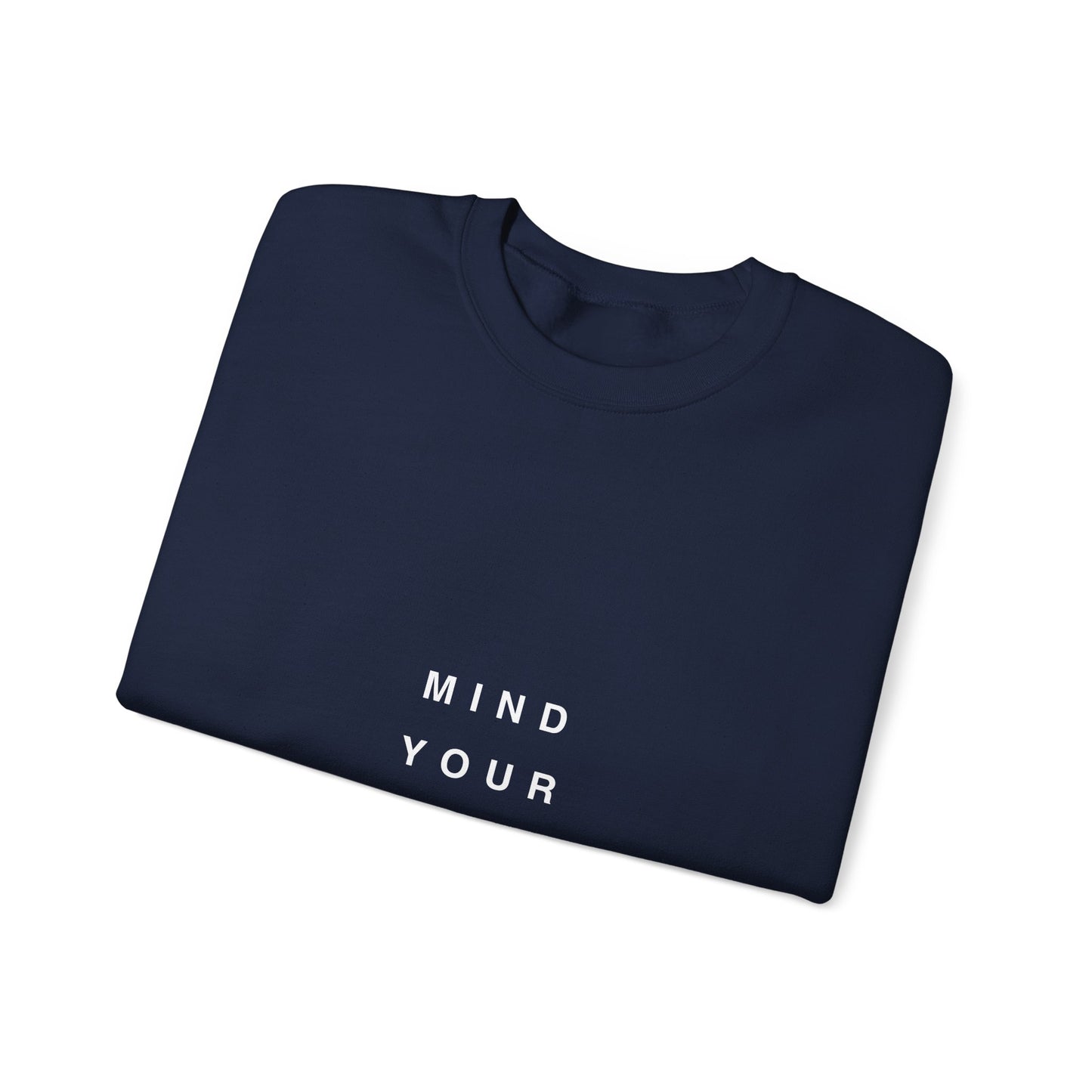 Mind Your Own Business Dark - Unisex Heavy Blend™ Sweatshirt met ronde hals