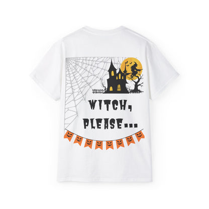 Witch, please... Halloween - Unisex Ultra Cotton Tee