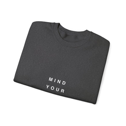 Mind Your Own Business Dark - Unisex Heavy Blend™ Sweatshirt met ronde hals