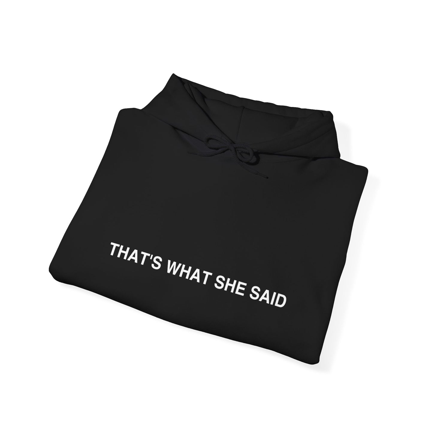 That`s What She Said Dark - Unisex Heavy Blend™ Hooded Sweatshirt