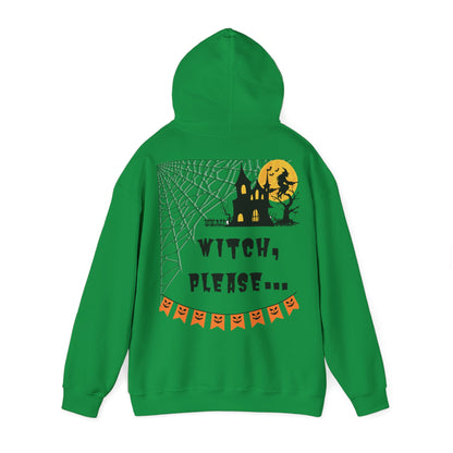 Witch, please... Halloween - Unisex Heavy Blend™ Hooded Sweatshirt