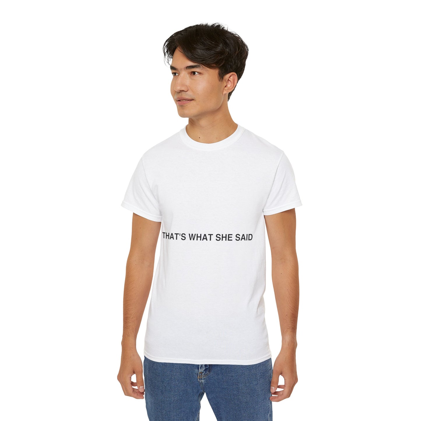 That`s What She Said Light - Unisex Ultra Cotton Tee