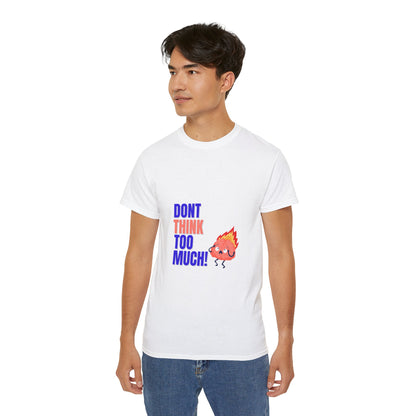 Denk niet te veel na - Unisex Ultra Cotton Tee