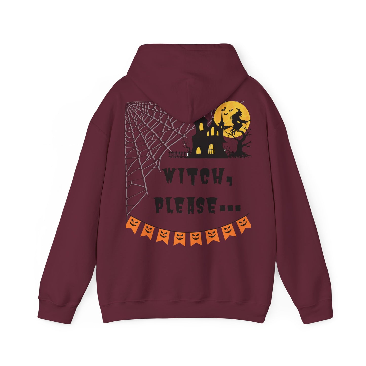 Witch, please... Halloween - Unisex Heavy Blend™ Hooded Sweatshirt